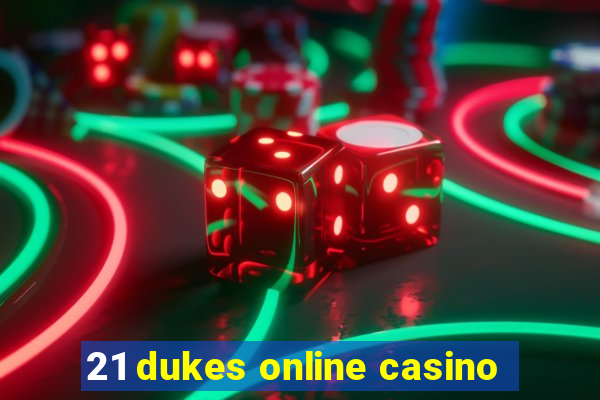 21 dukes online casino