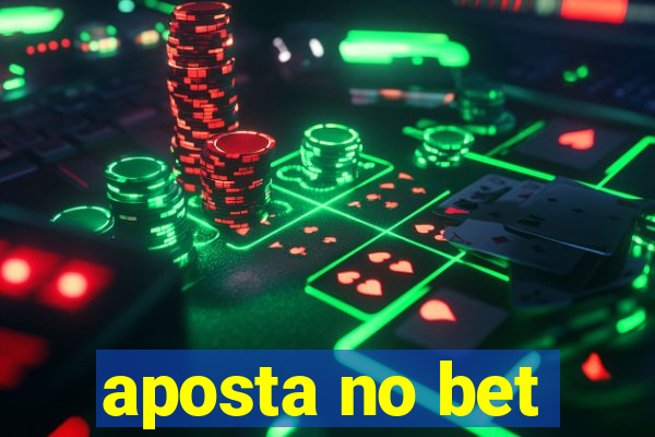 aposta no bet