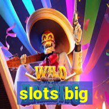 slots big