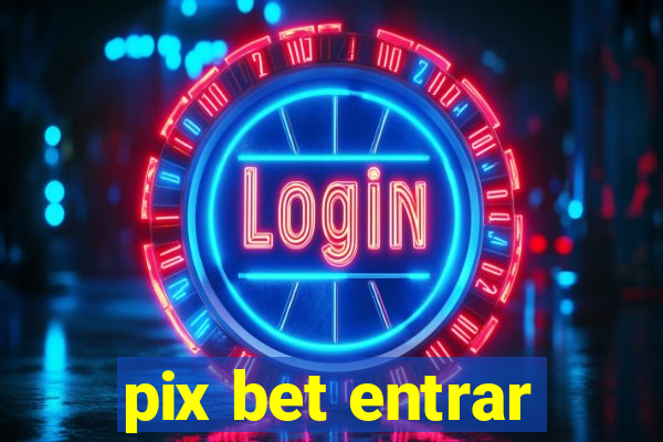 pix bet entrar