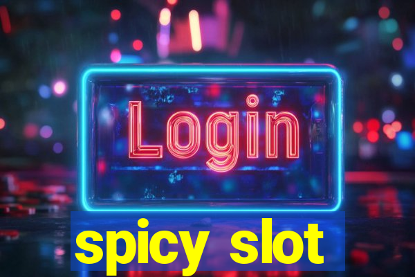 spicy slot