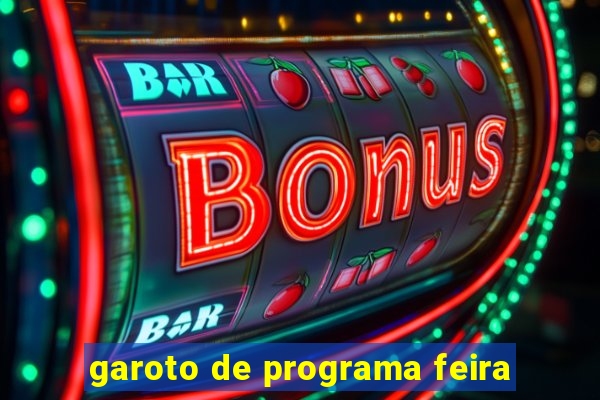 garoto de programa feira