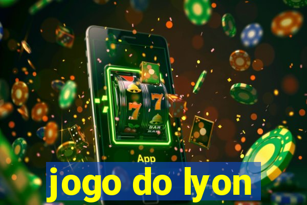 jogo do lyon