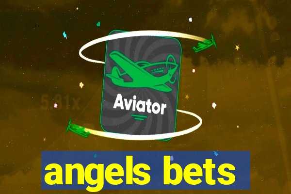 angels bets