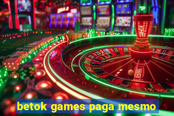 betok games paga mesmo