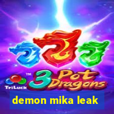 demon mika leak