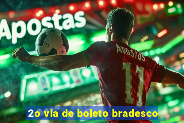 2o via de boleto bradesco