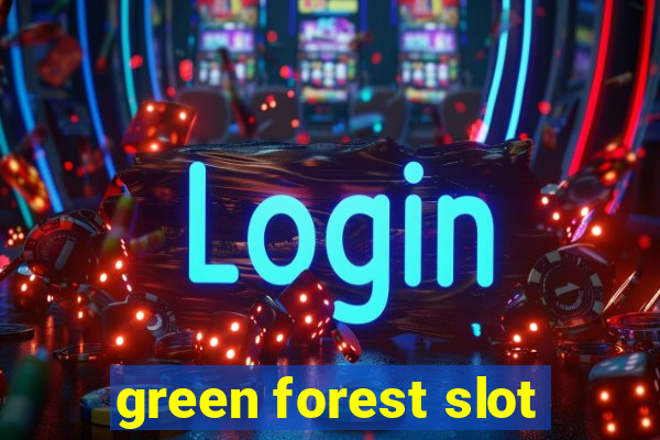 green forest slot