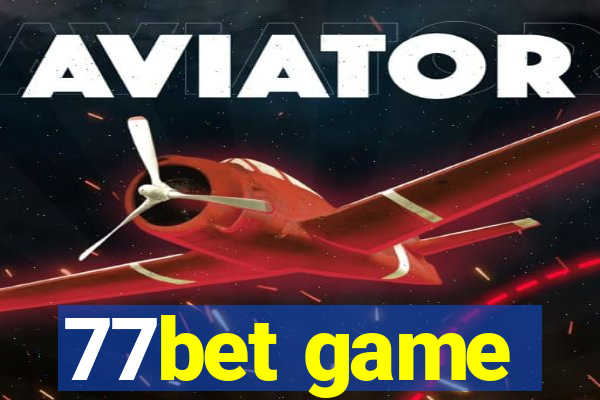 77bet game