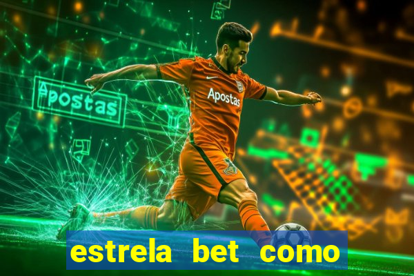 estrela bet como sacar bonus