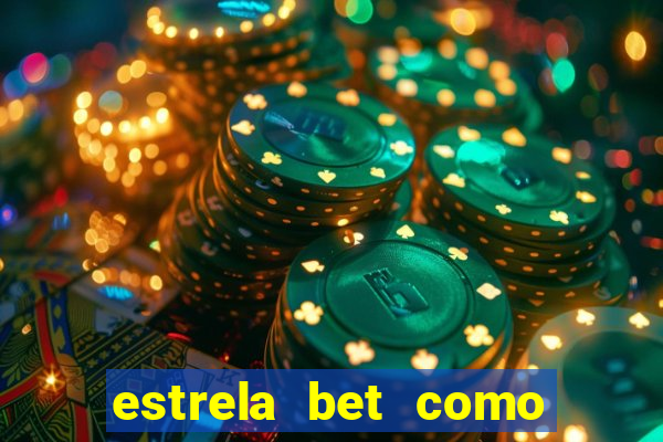 estrela bet como sacar bonus