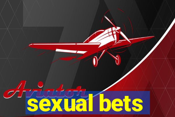 sexual bets