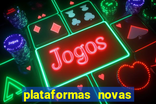 plataformas novas fortune tiger