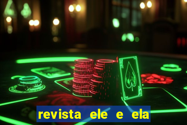 revista ele e ela cartas do forum