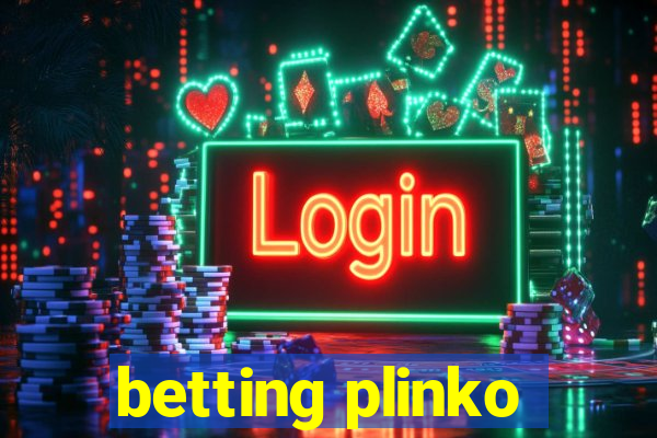 betting plinko