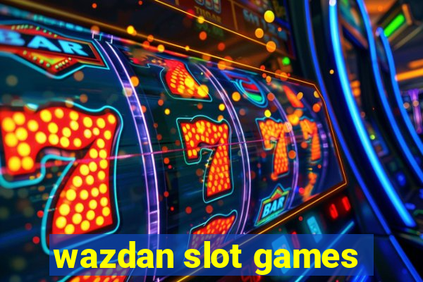 wazdan slot games