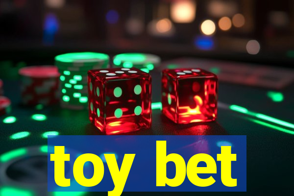 toy bet