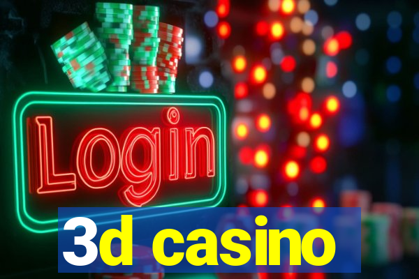 3d casino