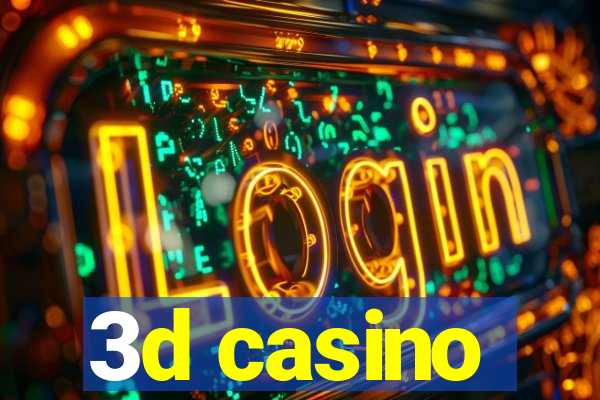 3d casino