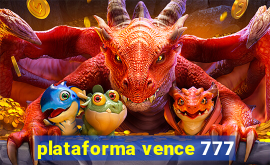 plataforma vence 777