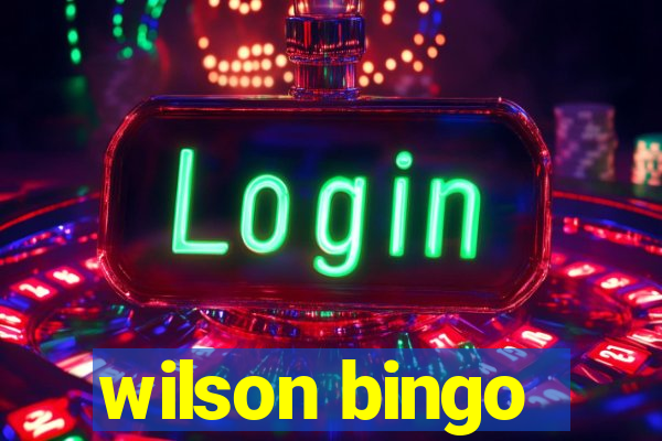 wilson bingo