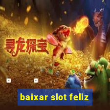 baixar slot feliz