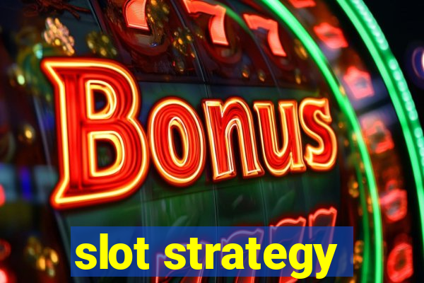 slot strategy