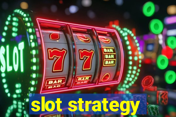 slot strategy