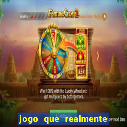 jogo que realmente ganhar dinheiro