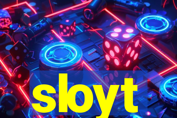 sloyt