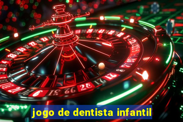 jogo de dentista infantil