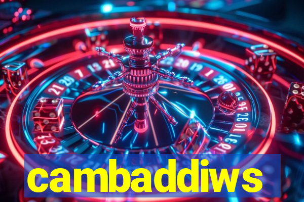 cambaddiws