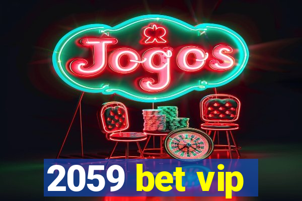 2059 bet vip