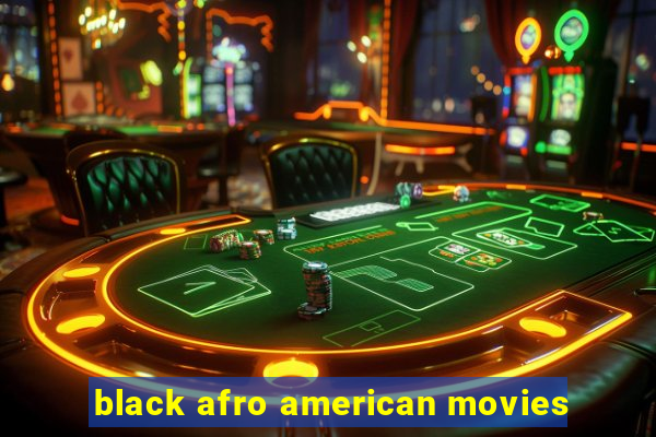 black afro american movies