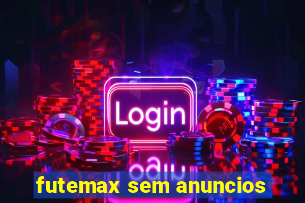 futemax sem anuncios