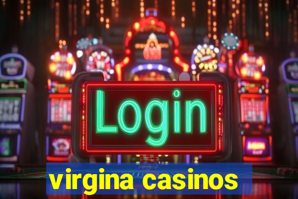 virgina casinos