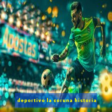 deportivo la coruna historia