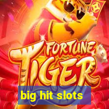 big hit slots