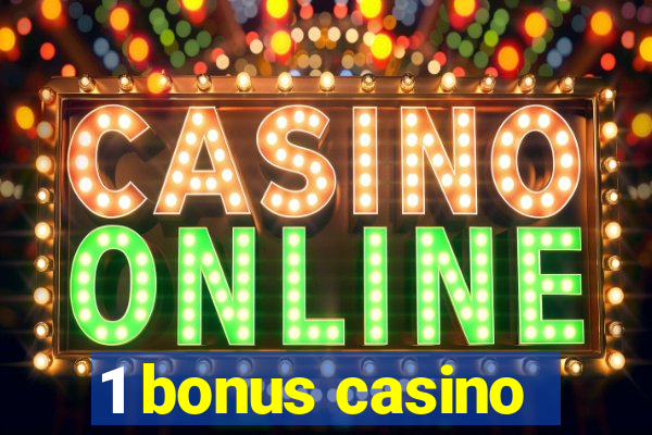 1 bonus casino