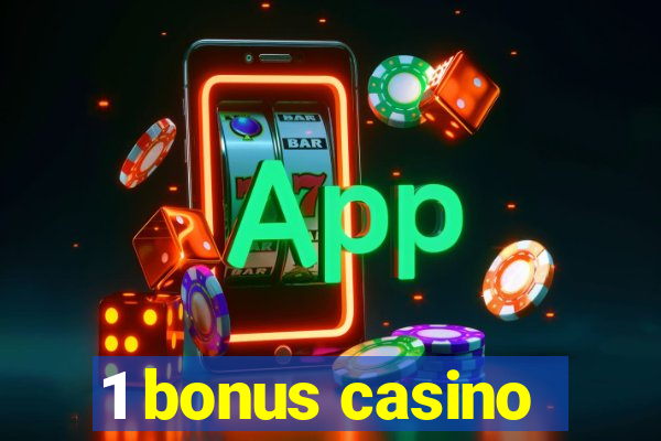 1 bonus casino