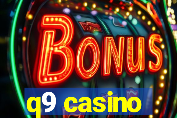 q9 casino