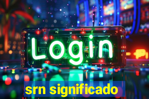 srn significado