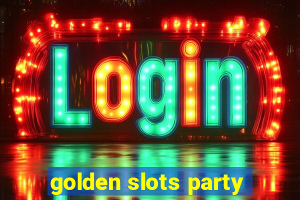 golden slots party