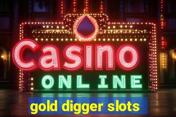 gold digger slots