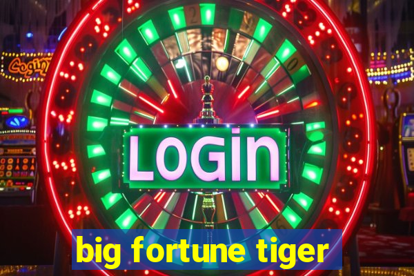 big fortune tiger