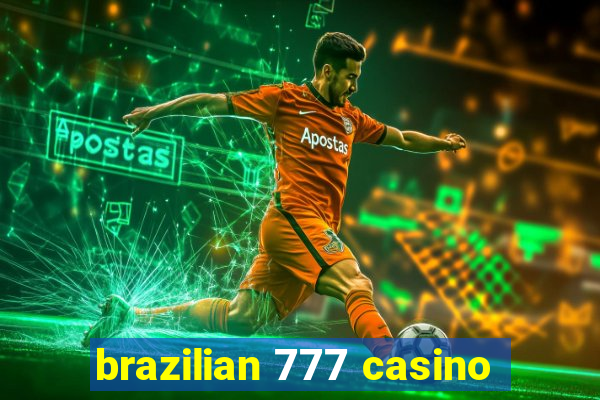 brazilian 777 casino