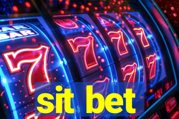 sit bet