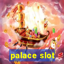 palace slot