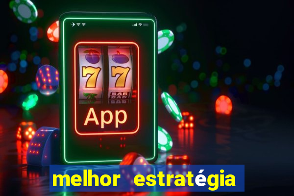 melhor estratégia para jogar fortune tiger