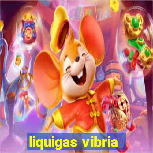 liquigas vibria